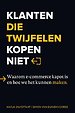 Klanten die twijfelen kopen niet Klanten die twijfelen kopen niet