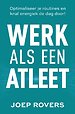 Werk als een atleet