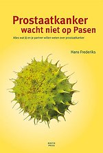 Prostaatkanker wacht niet op Pasen Prostaatkanker wacht niet op Pasen