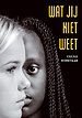 Wat jij niet weet Wat jij niet weet