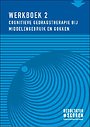 Werkboek 2: Cognitieve gedragstherapie bij middelengebruik en gokken: Set 4 exemplaren Werkboek 2: Cognitieve gedragstherapie bij middelengebruik en gokken: Set 4 exemplaren
