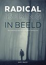 Radicalisering in beeld Radicalisering in beeld
