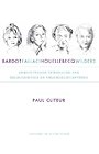Bardot, Fallaci, Houellebecq en Wilders