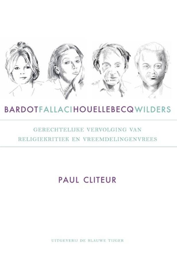 Bardot, Fallaci, Houellebecq en Wilders