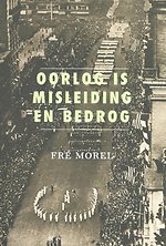 Oorlog is misleiding en bedrog