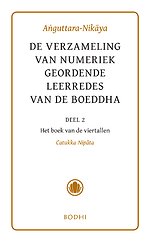 Anguttara-Nikaya 2 Het boek van de viertallen (Catukka-Nipata)