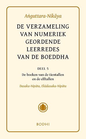 Anguttara-Nikaya 5 Het boek van tien- en elftallen