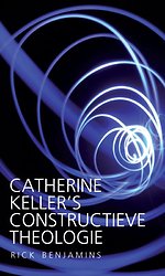 Catherine Keller’s constructieve theologie Catherine Keller’s constructieve theologie