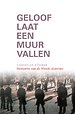 Geloof laat een Muur vallen Geloof laat een Muur vallen