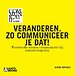 Veranderen. Zo communiceer je dat!