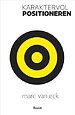 Karaktervol positioneren Karaktervol positioneren