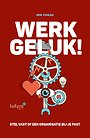 Werkgeluk! Werkgeluk!