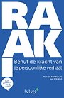 Raak! - Benut de kracht van je persoonlijke verhaal
