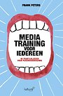 Mediatraining voor iedereen Mediatraining voor iedereen