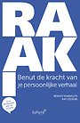 Raak! - Benut de kracht van je persoonlijke verhaal
