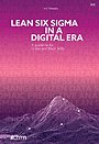 Lean Six Sigma in a Digital Era