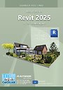 Basisboek Revit 2025 MBO/HBO Leerboek Basisboek Revit 2025 MBO/HBO Leerboek