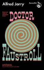 Roemruchtige daden en opvattingen van Doctor Faustroll