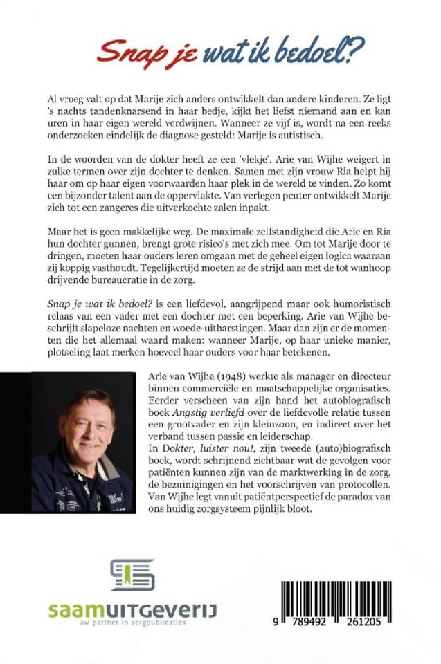 Snap je wat ik bedoel?