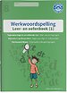 Werkwoordspelling 1 Spellingsoefeningen tegenwoordige tijd, onvoltooide tijd en bijzondere werkwoorden groep 8 leer- en oefenboek
