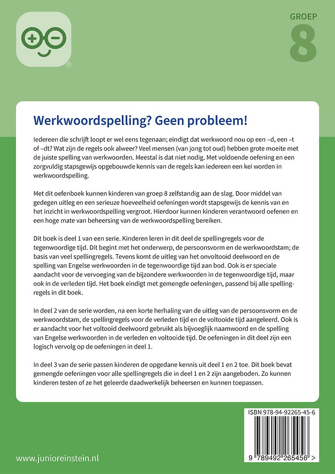 Werkwoordspelling 1 Spellingsoefeningen tegenwoordige tijd, onvoltooide tijd en bijzondere werkwoorden groep 8 leer- en oefenboek
