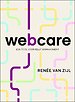 Webcare - Een tool voor relatiemanagement Webcare - Een tool voor relatiemanagement