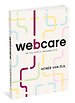 Webcare - Een tool voor relatiemanagement Webcare - Een tool voor relatiemanagement