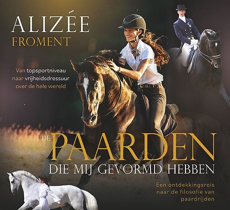De paarden die mij gevormd hebben