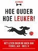Hoe ouder, hoe leuker!
