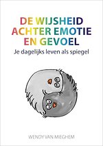 De wijsheid achter emotie en gevoel