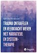 Trauma ontrafelen en veerkracht weven met narratieve- en systeemtherapie