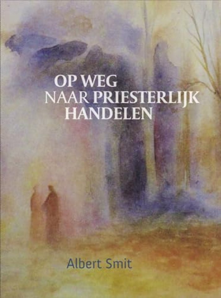 Op weg naar priesterlijk handelen