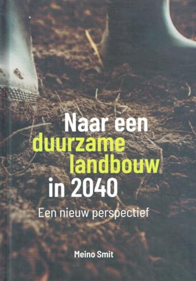 Naar een duurzame landbouw in 2040
