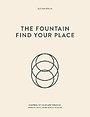 The Fountain, find your place The Fountain, find your place