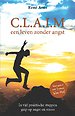 C.L.A.I.M. een leven zonder angst C.L.A.I.M. een leven zonder angst