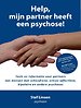 Help, mijn partner heeft een psychose! Help, mijn partner heeft een psychose!