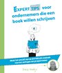 Experttips voor ondernemers die een boek willen schrijven Experttips voor ondernemers die een boek willen schrijven