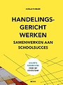 Handelingsgericht werken Handelingsgericht werken