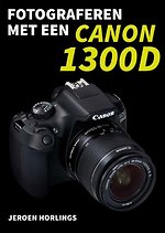 Fotograferen met een Canon 1300D