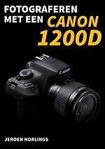 Fotograferen met een Canon 1200D Fotograferen met een Canon 1200D