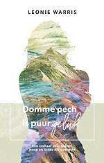 Domme pech is puur geluk