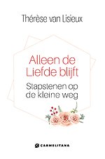 Alleen de liefde blijft