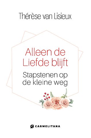 Alleen de liefde blijft