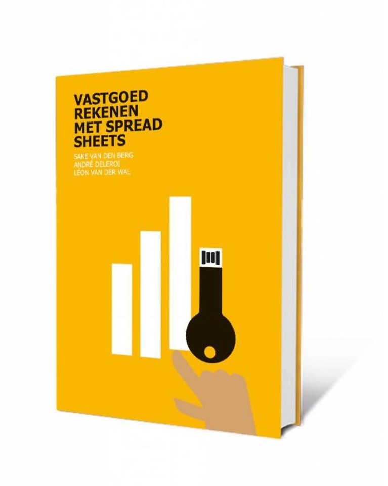 Vastgoedrekenen met Spreadsheets Vastgoedrekenen met Spreadsheets
