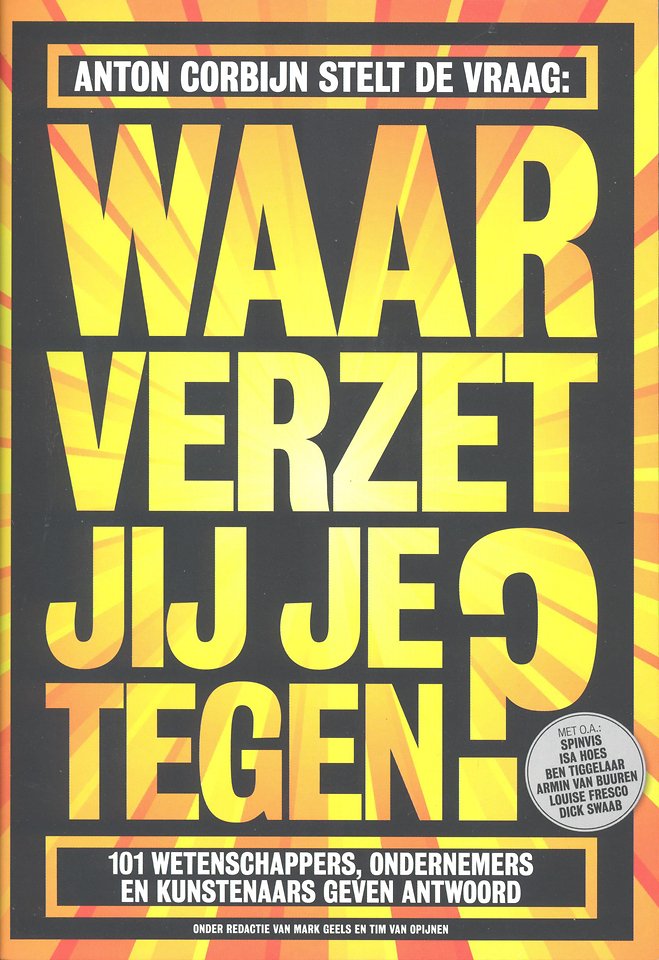 Nederland in ideeën: Waar verzet jij je tegen? Nederland in ideeën: Waar verzet jij je tegen?