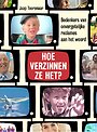 Hoe verzinnen ze het?