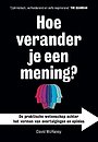 Hoe verander je een mening? Hoe verander je een mening?