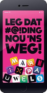 Leg dat #@!ding nou ’ns weg!