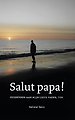 Salut papa!