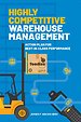 Highly Competitive Warehouse Management Highly Competitive Warehouse Management
